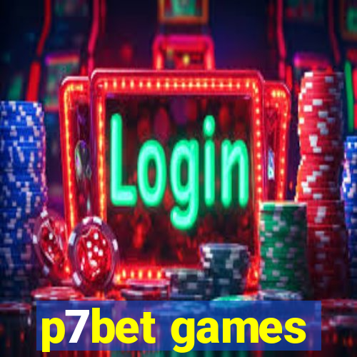 p7bet games